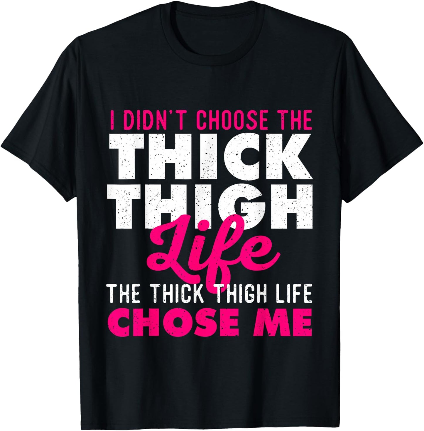 I Didn't Choose The Thick Thigh Life - Big Girls T-Shirt - T-Shirt | Black