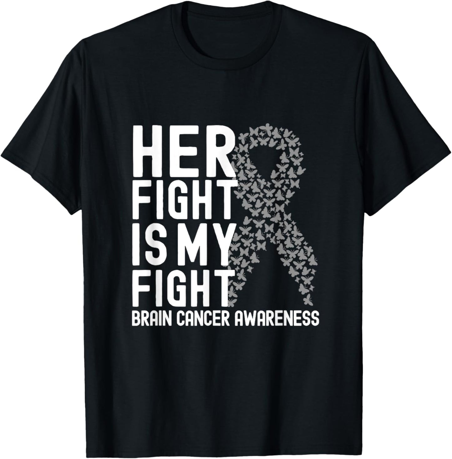 Her Fight is My Fight Gray Ribbon Brain Cancer Awareness T-Shirt - T-Shirt | Black