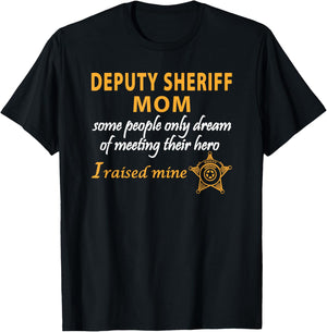 Deputy Sheriff Mom I Raised My Hero Law Enforcement Gift T-Shirt - T-Shirt | Black