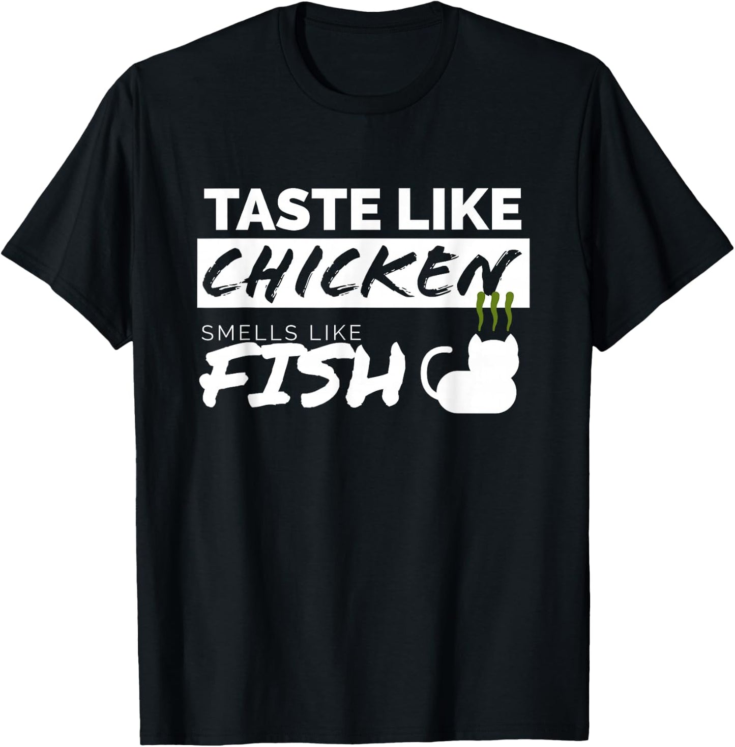 Taste Like Chicken Smells Like Fish - Funny Adult Humor T-Shirt - T-Shirt | Black