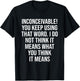 Inconceivable You Keep Using That Word Apparel T-Shirt - T-Shirt | Black