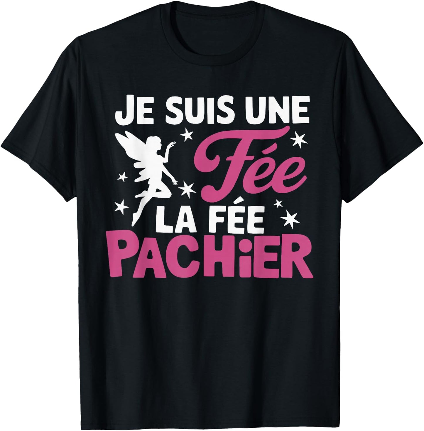 Je Suis Une Fee La Fee Pachier Woman Man Je suis une fée , Black, S T-Shirt - T-Shirt | Black
