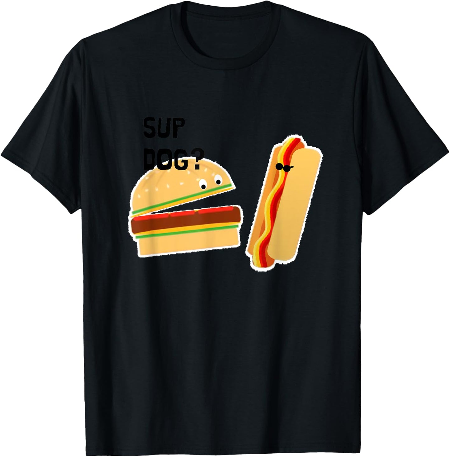 Burger and Hot Dog Funny Sup Dog? T-Shirt - T-Shirt | Black