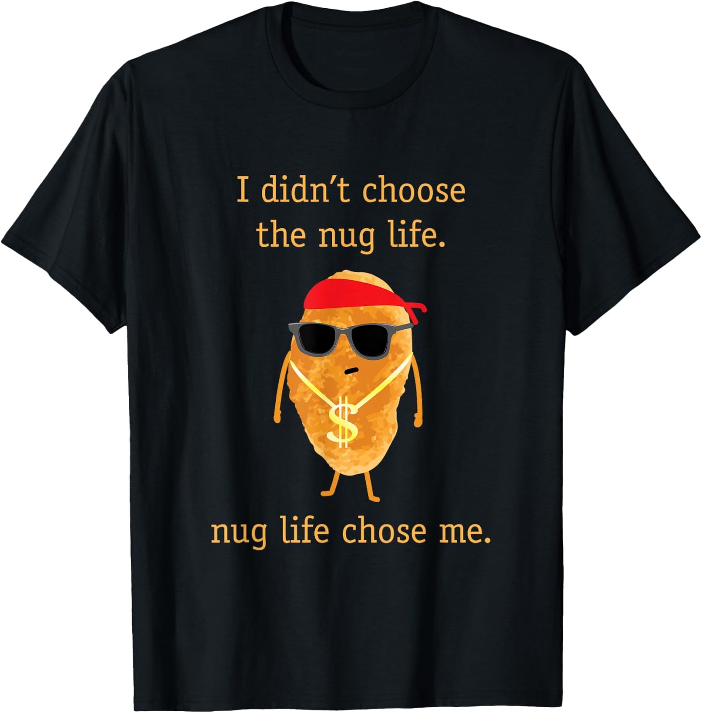 Funny Nugget Shirt, Nug Life, Chicken Nugget T-Shirt - T-Shirt | Black