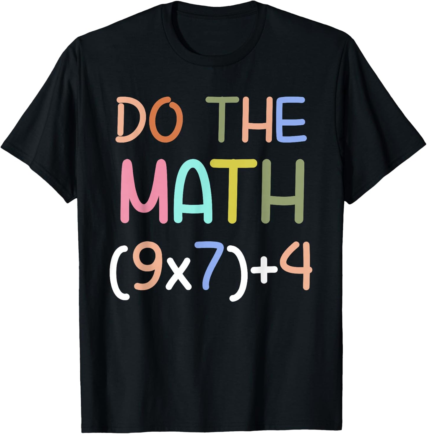 Do The Math 67 Six Seven Men Women Teacher Meme T-Shirt - T-Shirt | Black