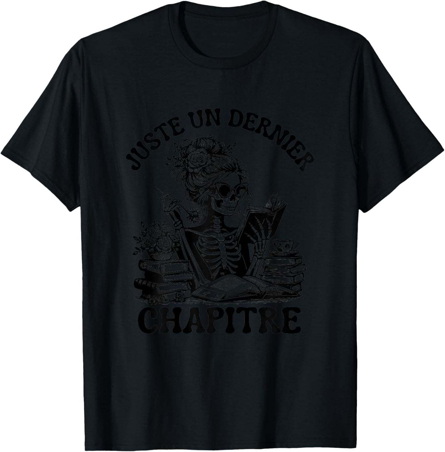 Just One Last Chapter Gift Reading Skeleton Gothic T-Shirt - T-Shirt | Black
