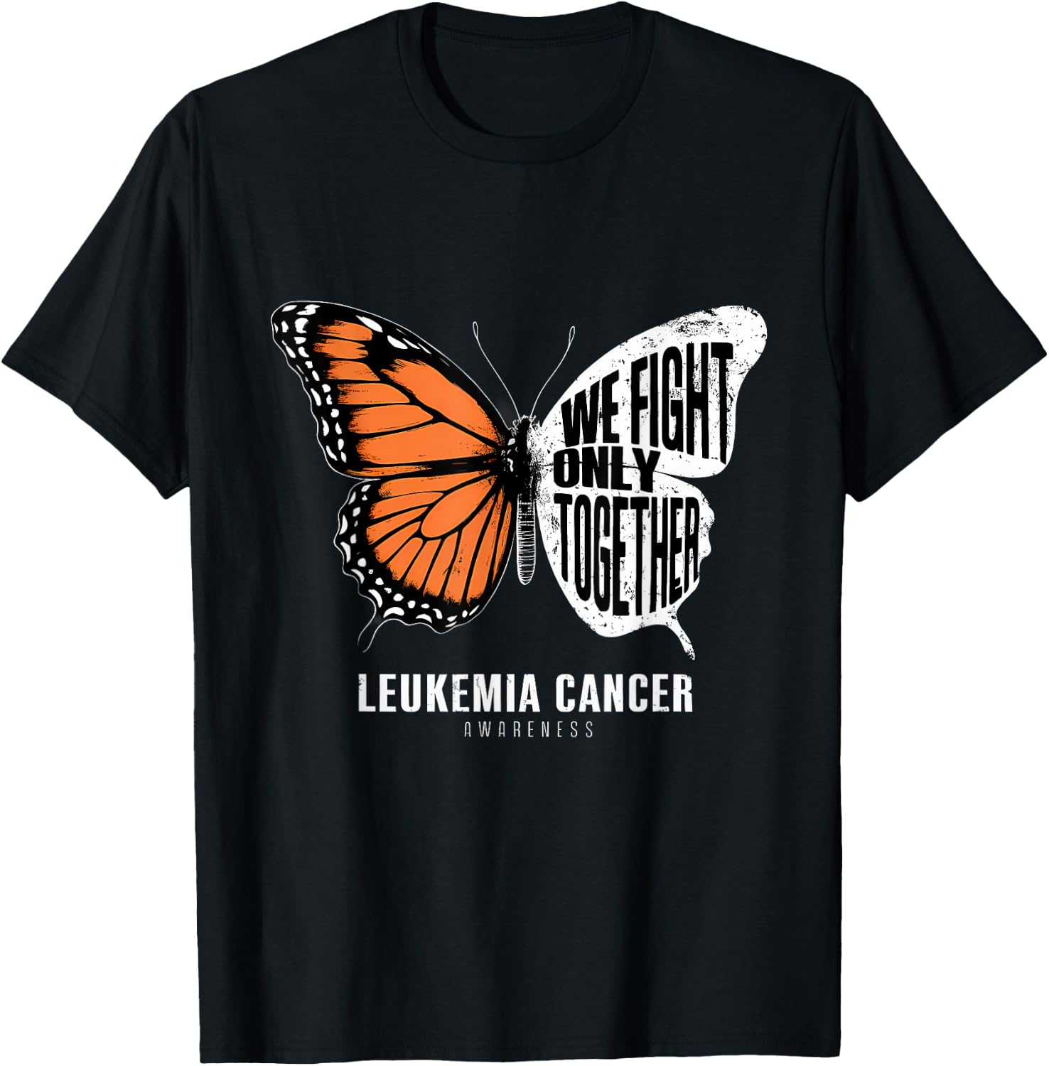 Leukemia Awareness Orange Ribbon We Fight Only Together T-Shirt - T-Shirt | Black