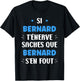 Name Si Bernard t'énerve Humour first name Bernard , Black, S T-Shirt - T-Shirt | Black