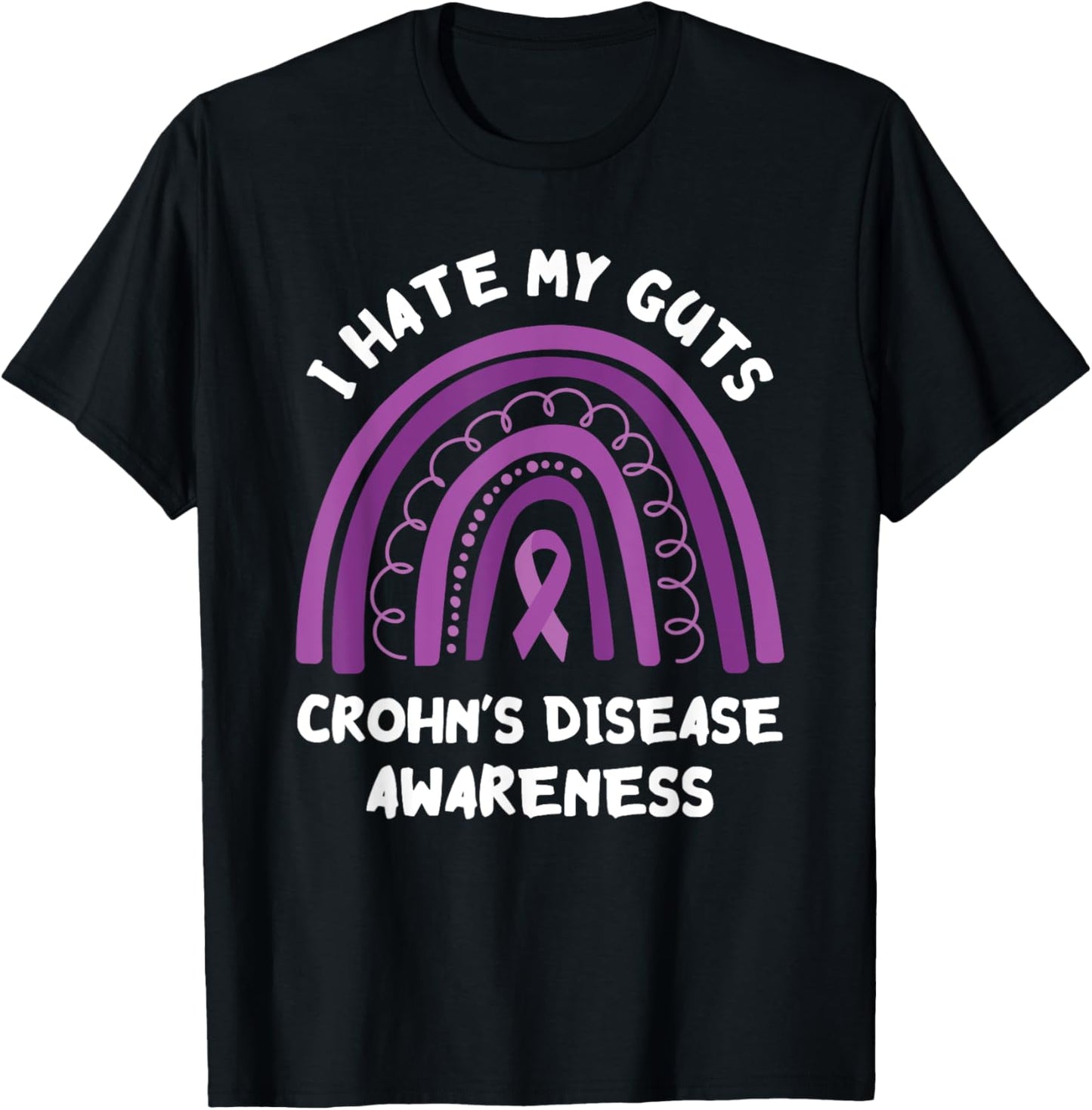 Crohn's Disease Awareness I Hate My Guts Crohn's Disease T-Shirt - T-Shirt | Black