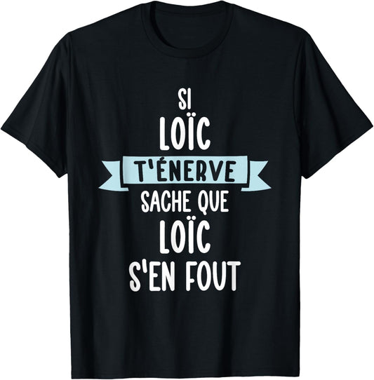 Gift Man Humour Name Personalized Loïc , Black, S T-Shirt - T-Shirt | Black
