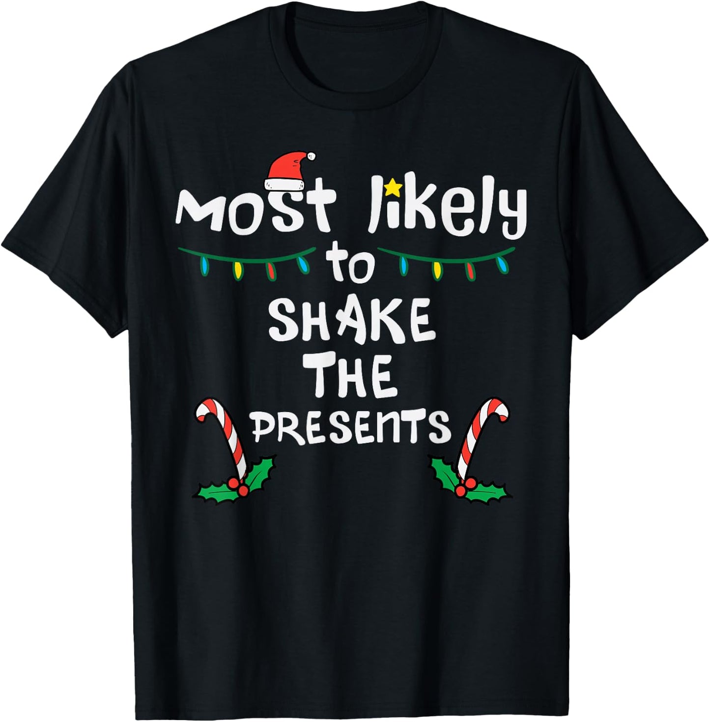 Most Likely Shake Presents Christmas Xmas Family Matching T-Shirt - T-Shirt | Black