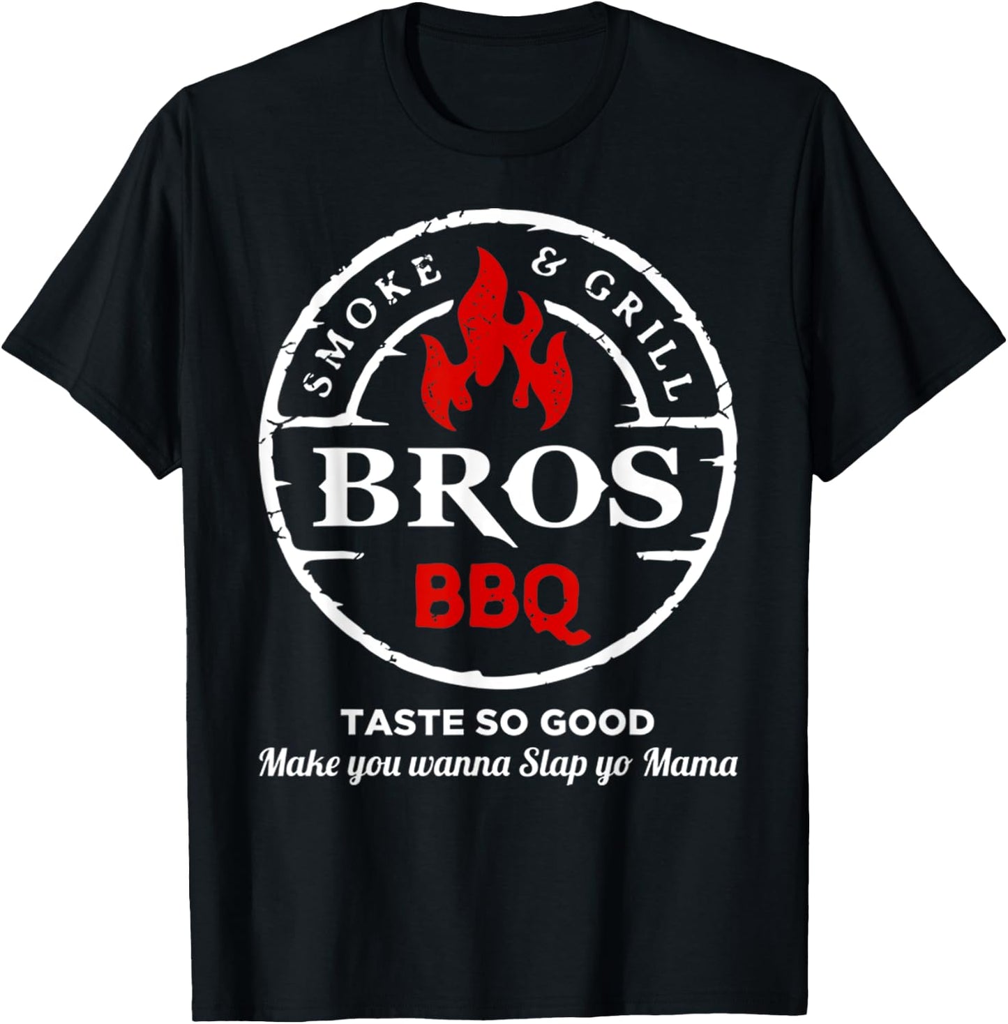 Smoke And Grill Bros BBQ Taste So Good Funny BBQ Griller T-Shirt - T-Shirt | Black