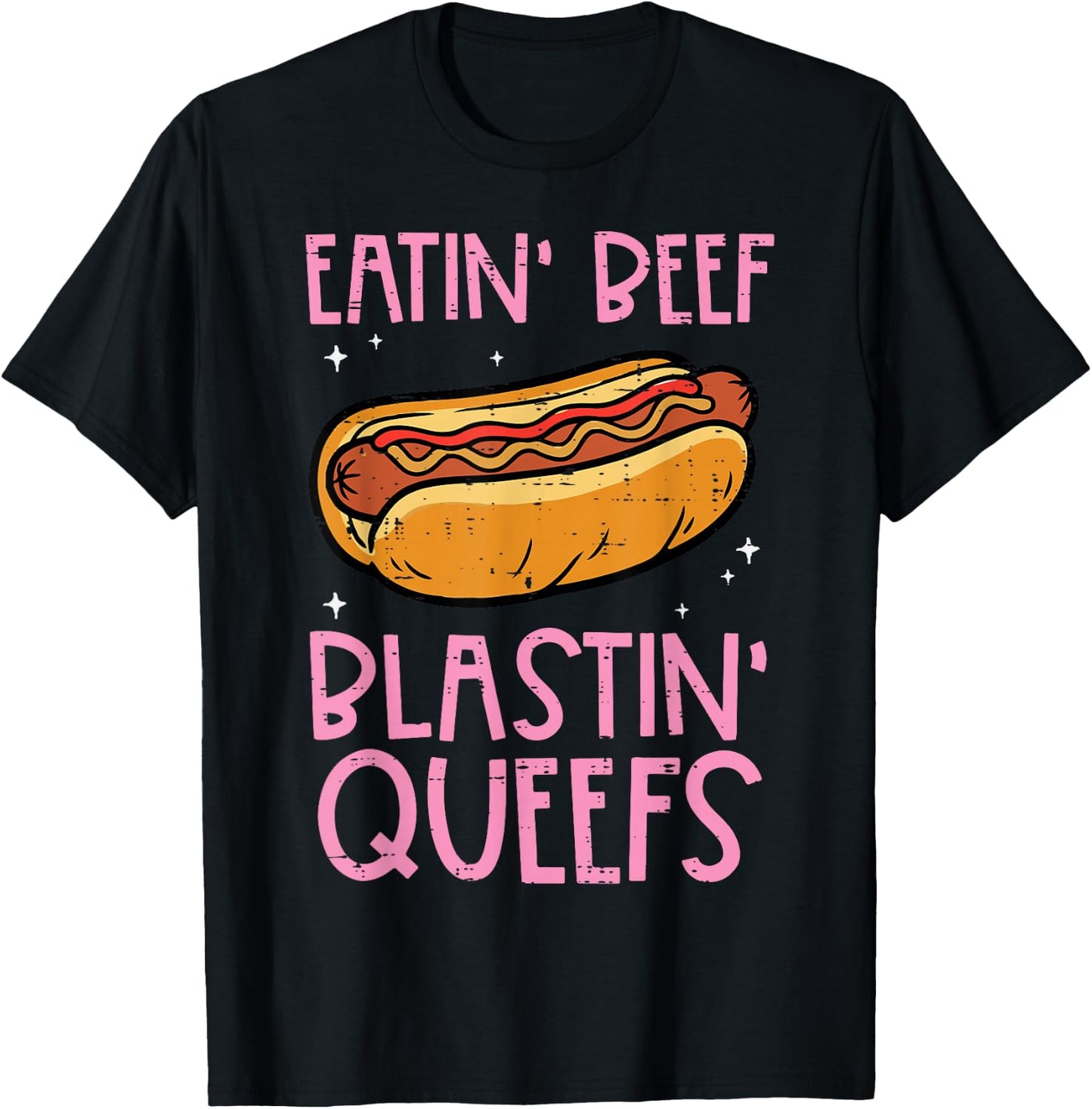 Hotdog Eatin Beef Blastin Queefs Inappropriate Men Women T-Shirt - T-Shirt | Black