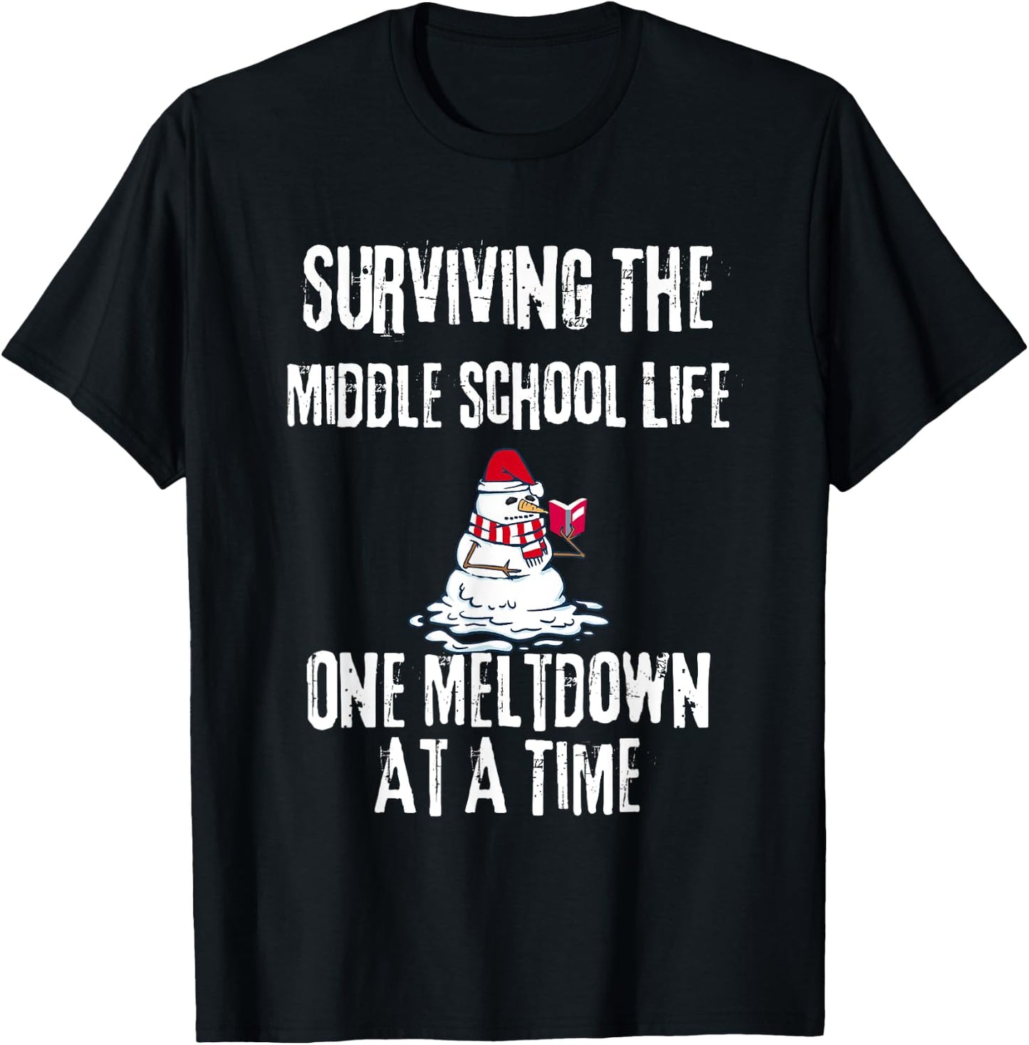 Surviving The Middle School Life One Meltdown Christmas T-Shirt - T-Shirt | Black