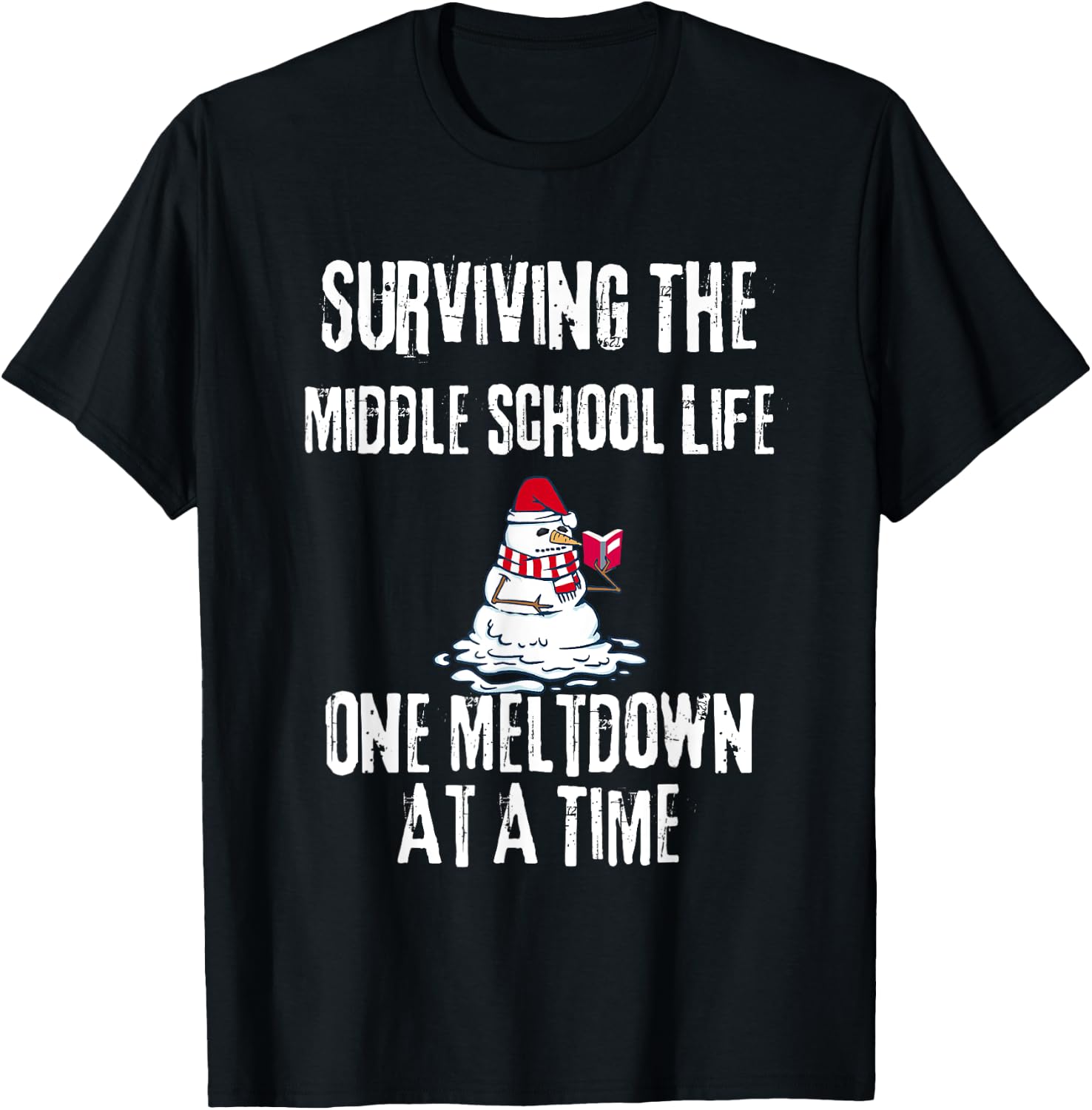 Surviving The Middle School Life One Meltdown Christmas T-Shirt - T-Shirt | Black