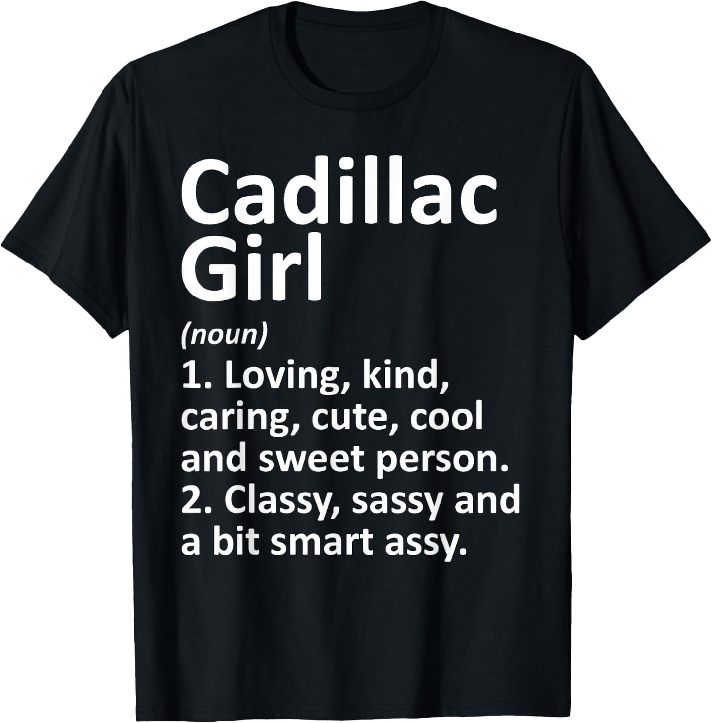 Cadillac Girl MI Michigan Funny City Home Roots Gift T-Shirt - T-Shirt | Black