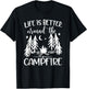 Life is Better around the Campfire - Camping Quote Camp T-Shirt - T-Shirt | Black