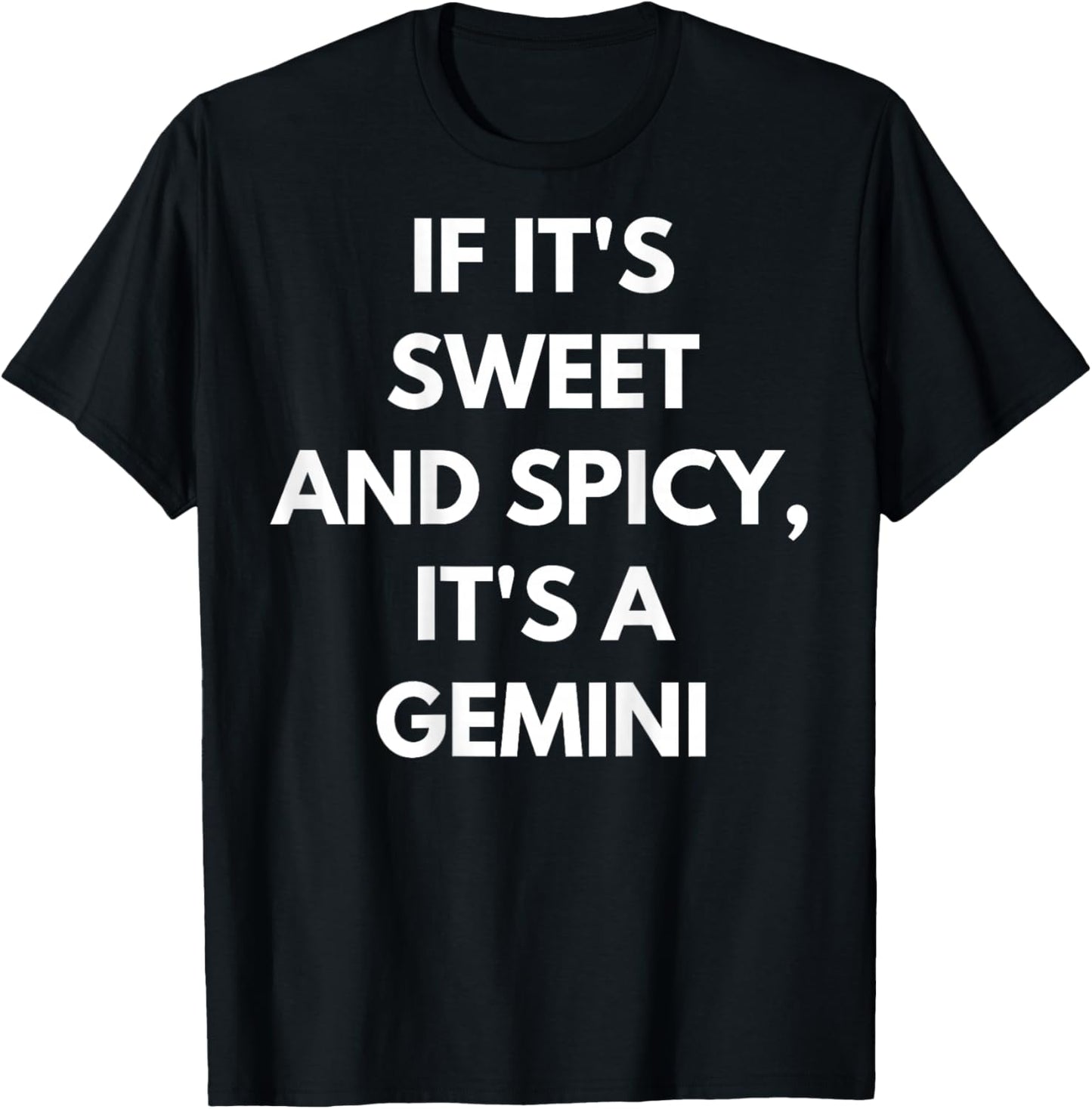 If It’s Sweet and Spicy It’s A Gemini Funny Birthday Zodiac T-Shirt - T-Shirt | Black