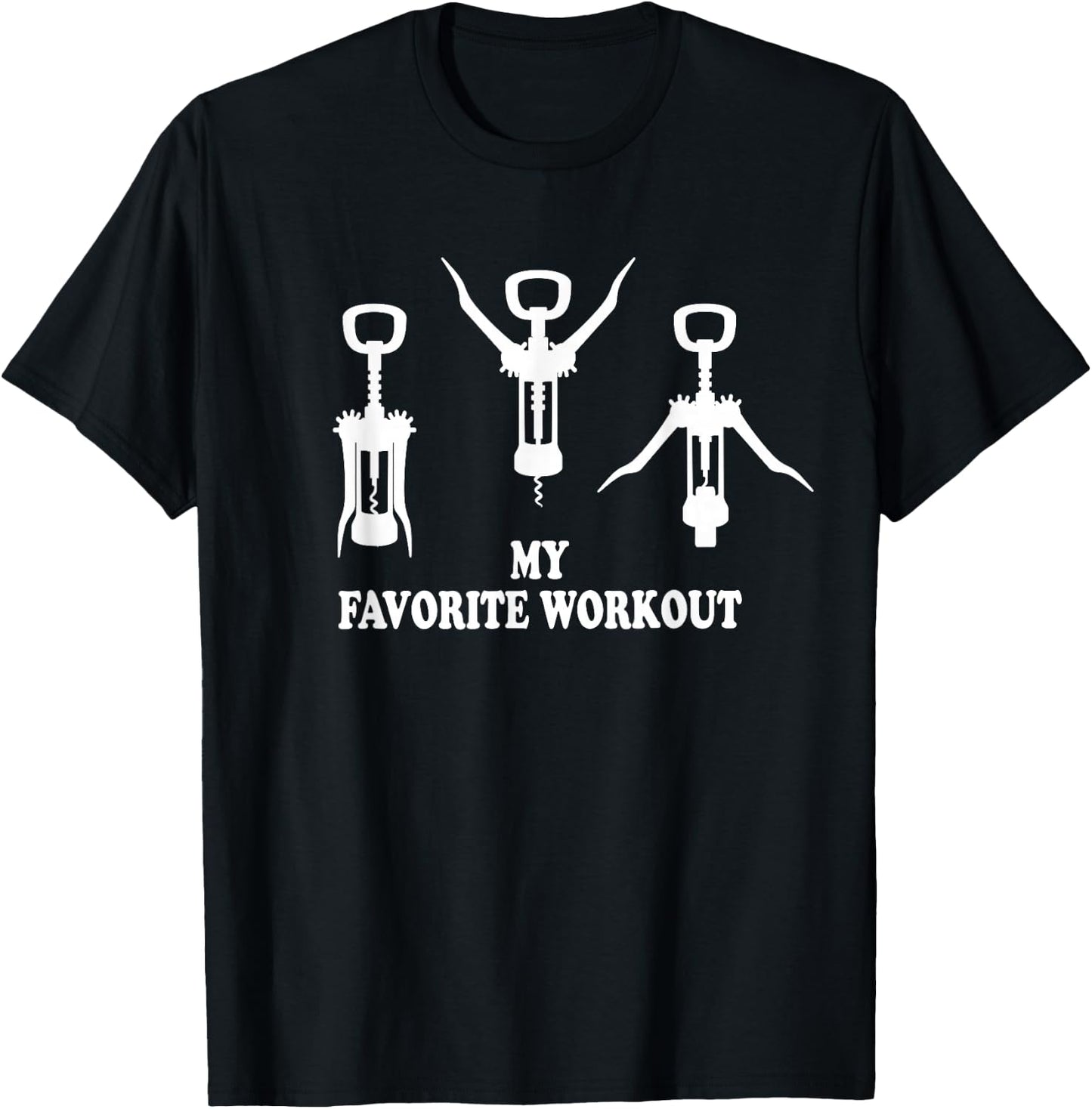 My Favorite Workout Wine Corkscrew Fitness Wine Lover T-Shirt - T-Shirt | Black
