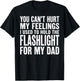 You Can't Hurt My Feelings Used to Hold Flashlight (On Back) T-Shirt - T-Shirt | Black