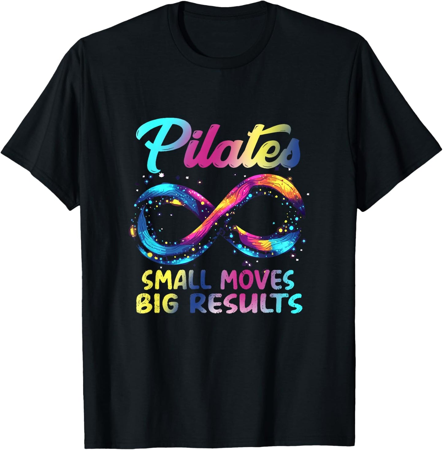 Pilates Small Moves Big Results T-Shirt - T-Shirt | Black