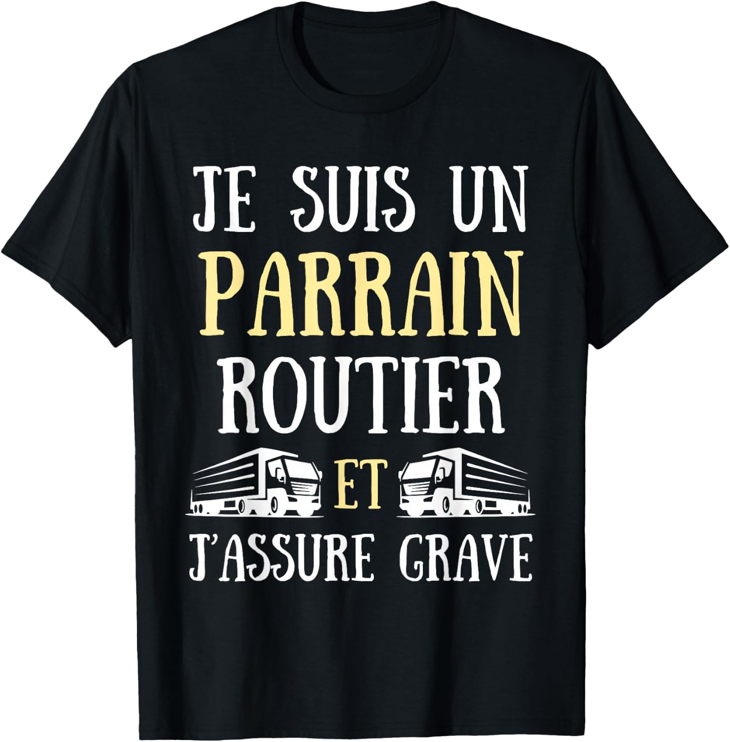 Godfather Road Man Funny Truck Gift Driver , Black, S T-Shirt - T-Shirt | Black