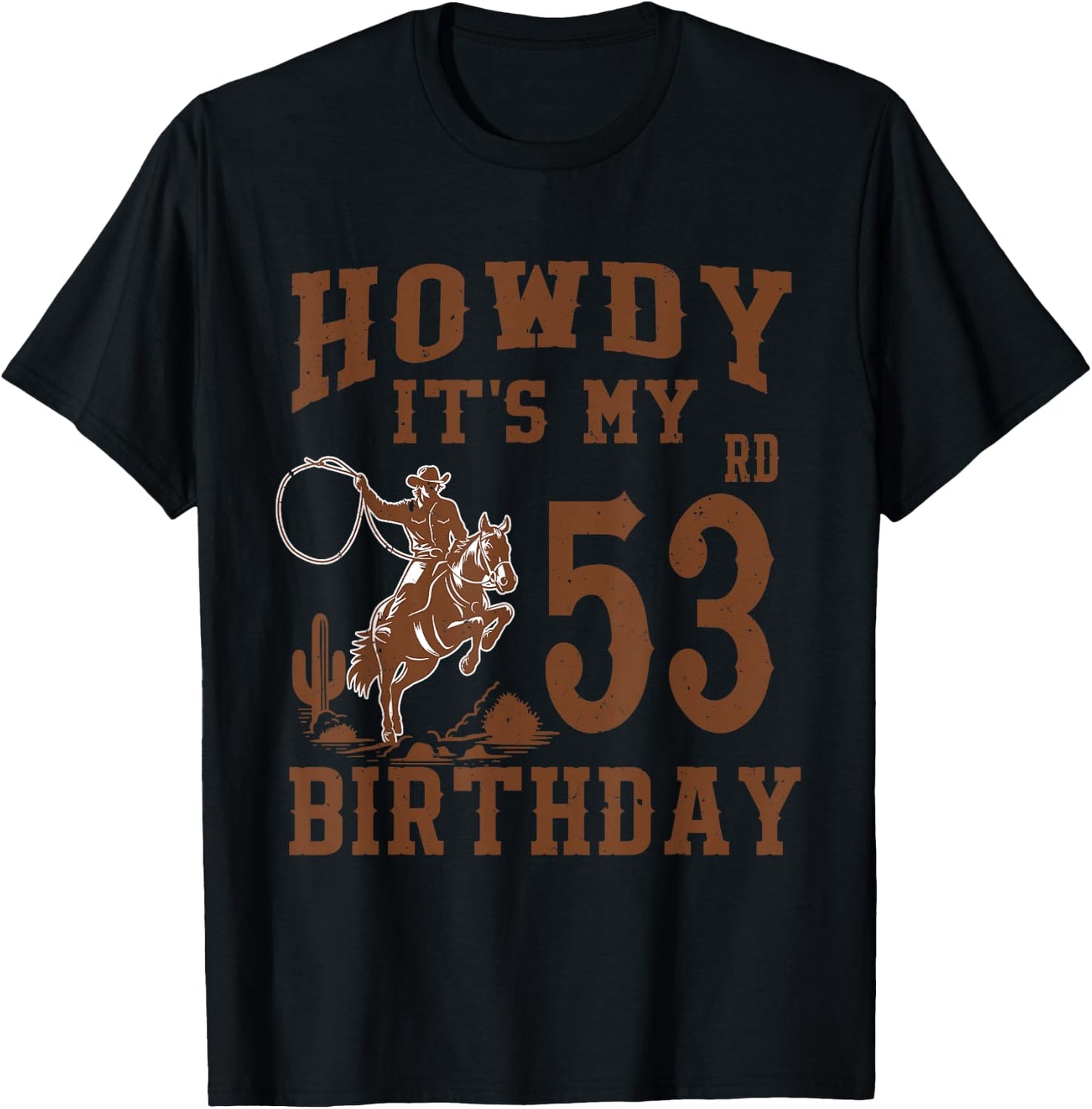 Howdy It's My 53rd Birthday Western Cowboy 53 Year Old Bday T-Shirt - T-Shirt | Black