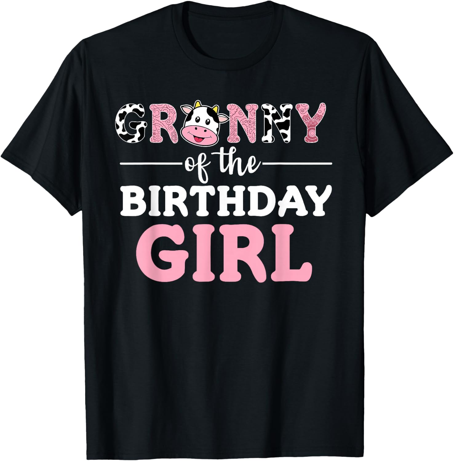 Granny of The Birthday Girl Shirt Farm Cow Grandma Gigi 1st T-Shirt - T-Shirt | Black