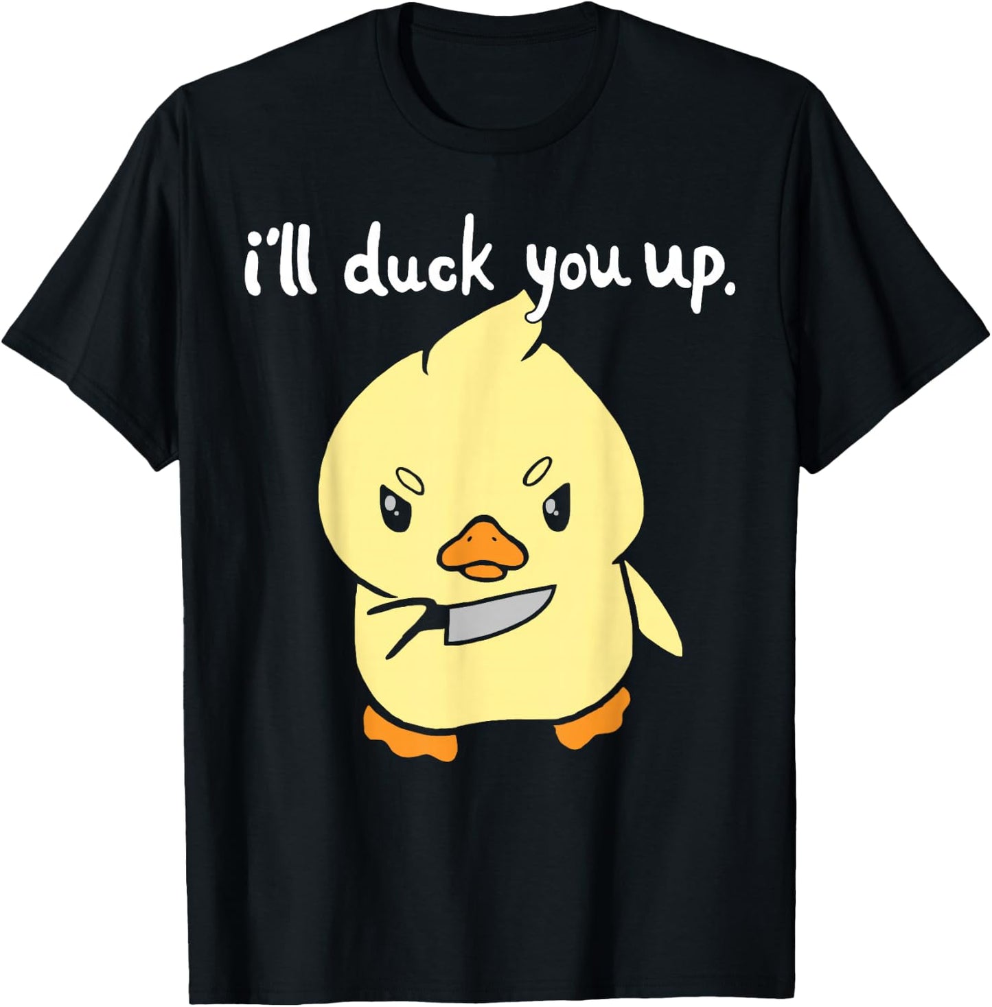 I'll Duck You Up Funny Gift T-Shirt - T-Shirt | Black
