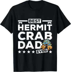 Fathers day Best Hermit crab dad ever T-Shirt - T-Shirt | Black
