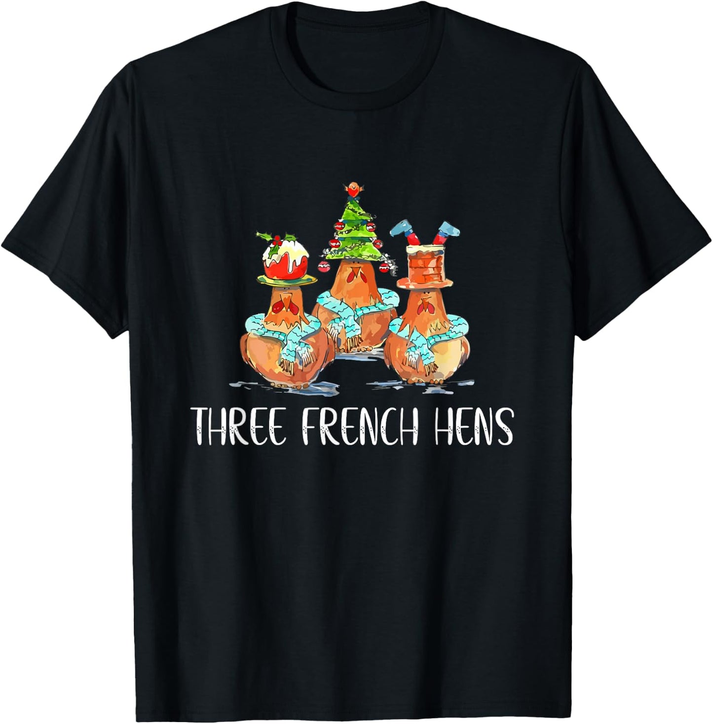 Funny Christmas Gift of Three French Hens T-Shirt - T-Shirt | Black