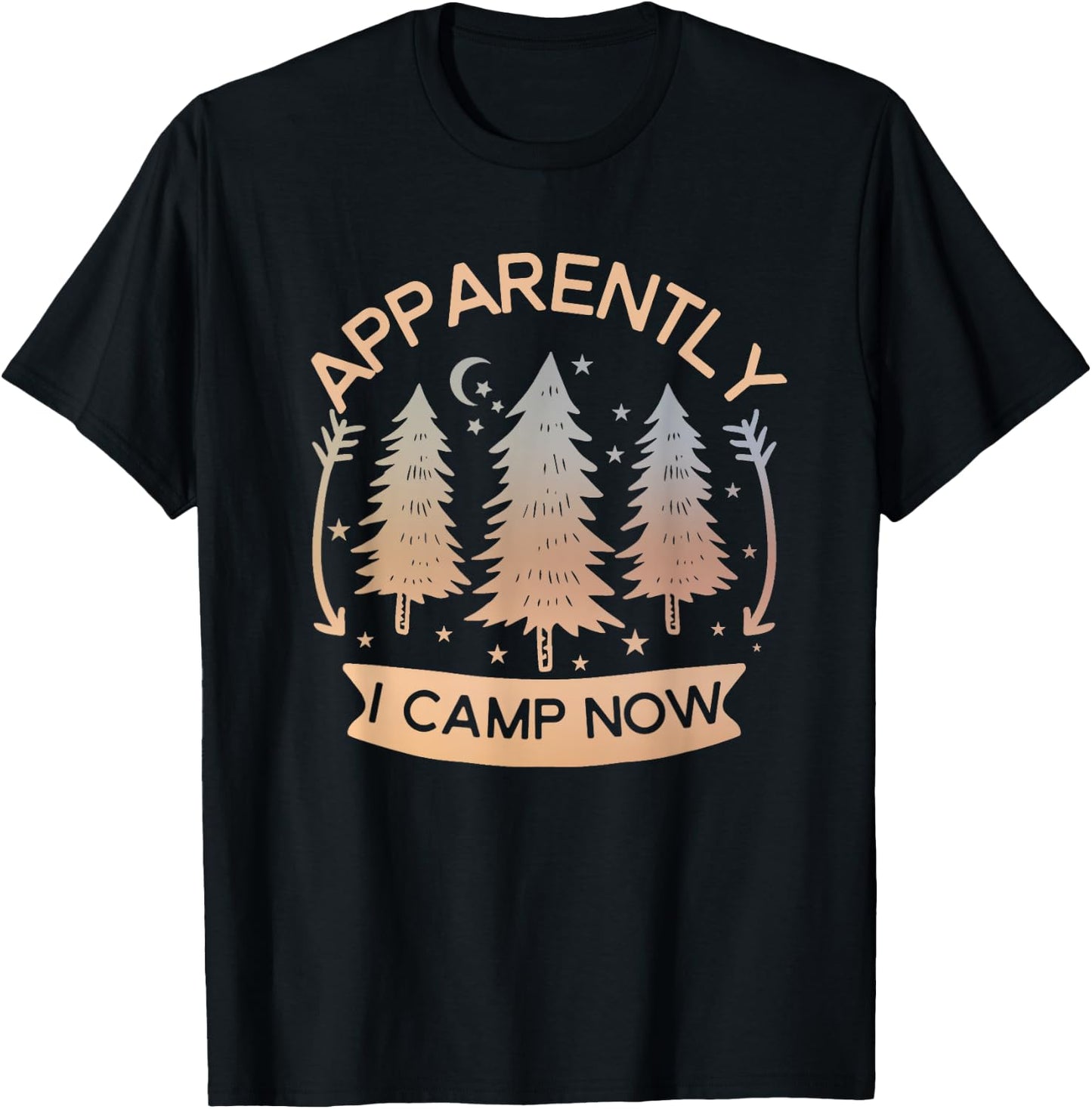 First Time Camping Cute New Camper RV Apparently I Camp Now T-Shirt - T-Shirt | Black
