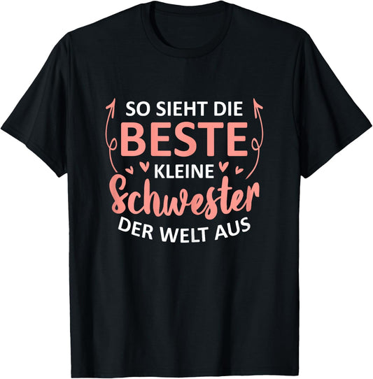 Damen So Sieht Die Beste Kleine Schwester Der Welt Aus T-Shirt - T-Shirt | Black