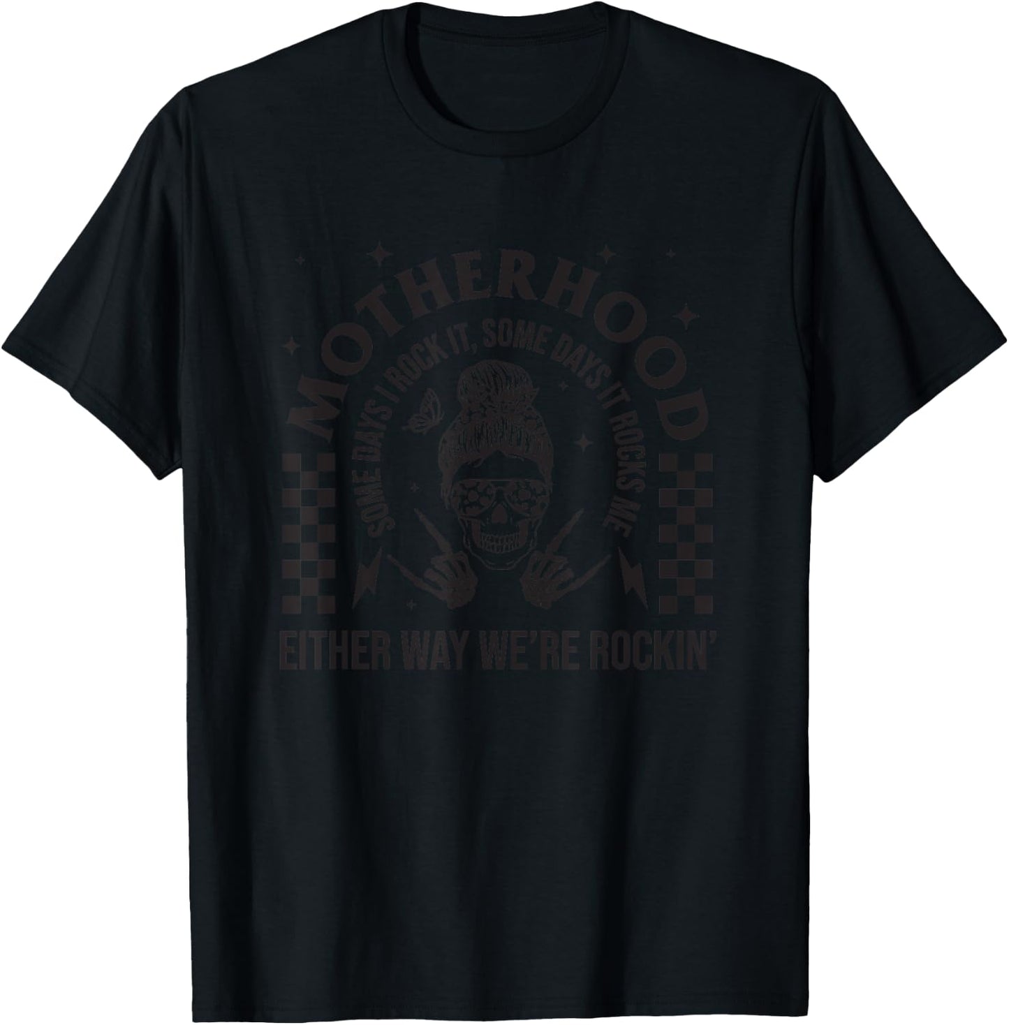 Motherhood Sometimes I Rock It Sometimes It Rocks Me Mom T-Shirt - T-Shirt | Black