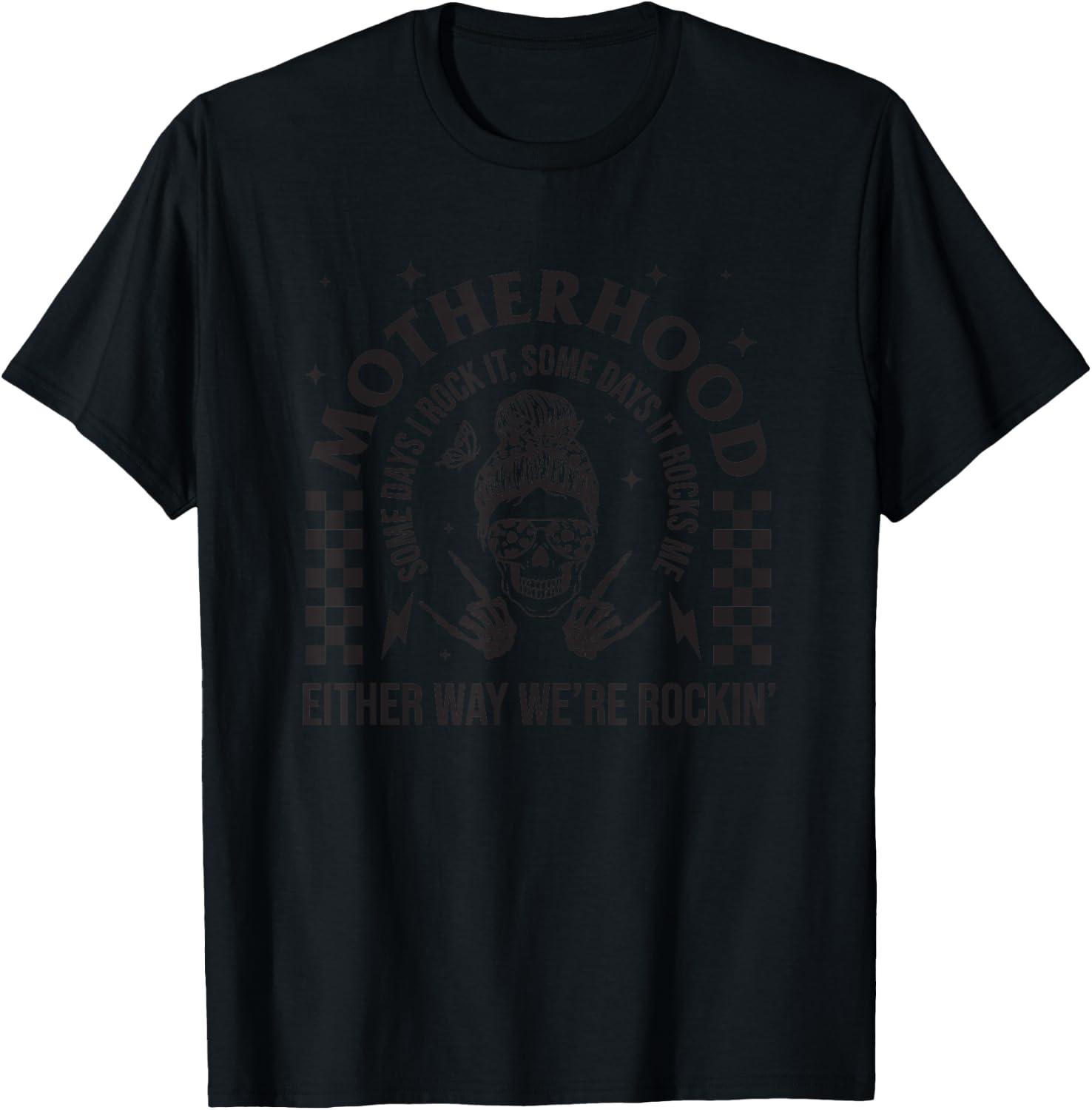 Motherhood Sometimes I Rock It Sometimes It Rocks Me Mom T-Shirt - T-Shirt | Black