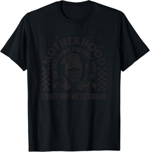 Motherhood Sometimes I Rock It Sometimes It Rocks Me Mom T-Shirt - T-Shirt | Black