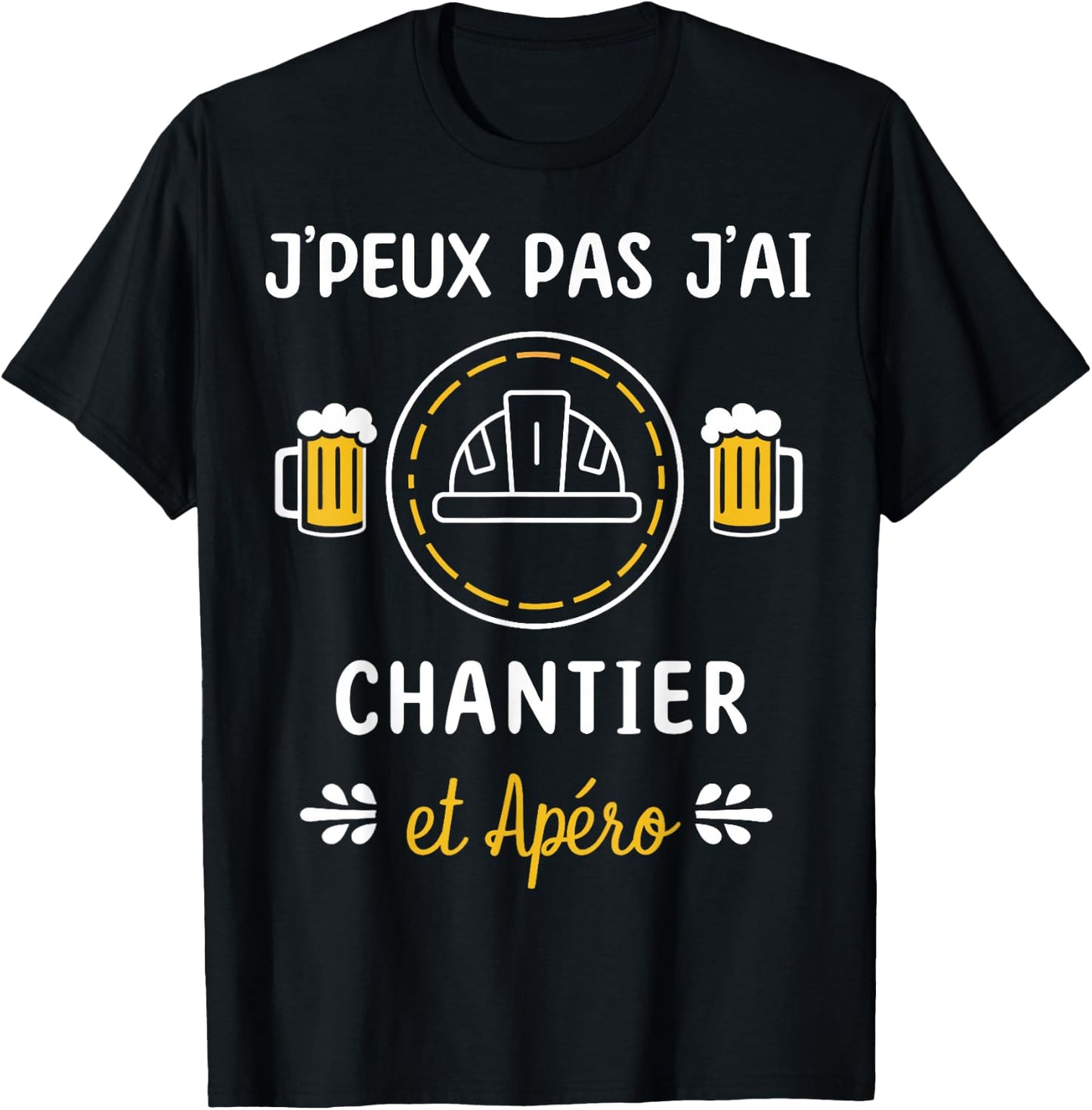 Je peux pas j'ai Chantier , Black, S T-Shirt - T-Shirt | Black