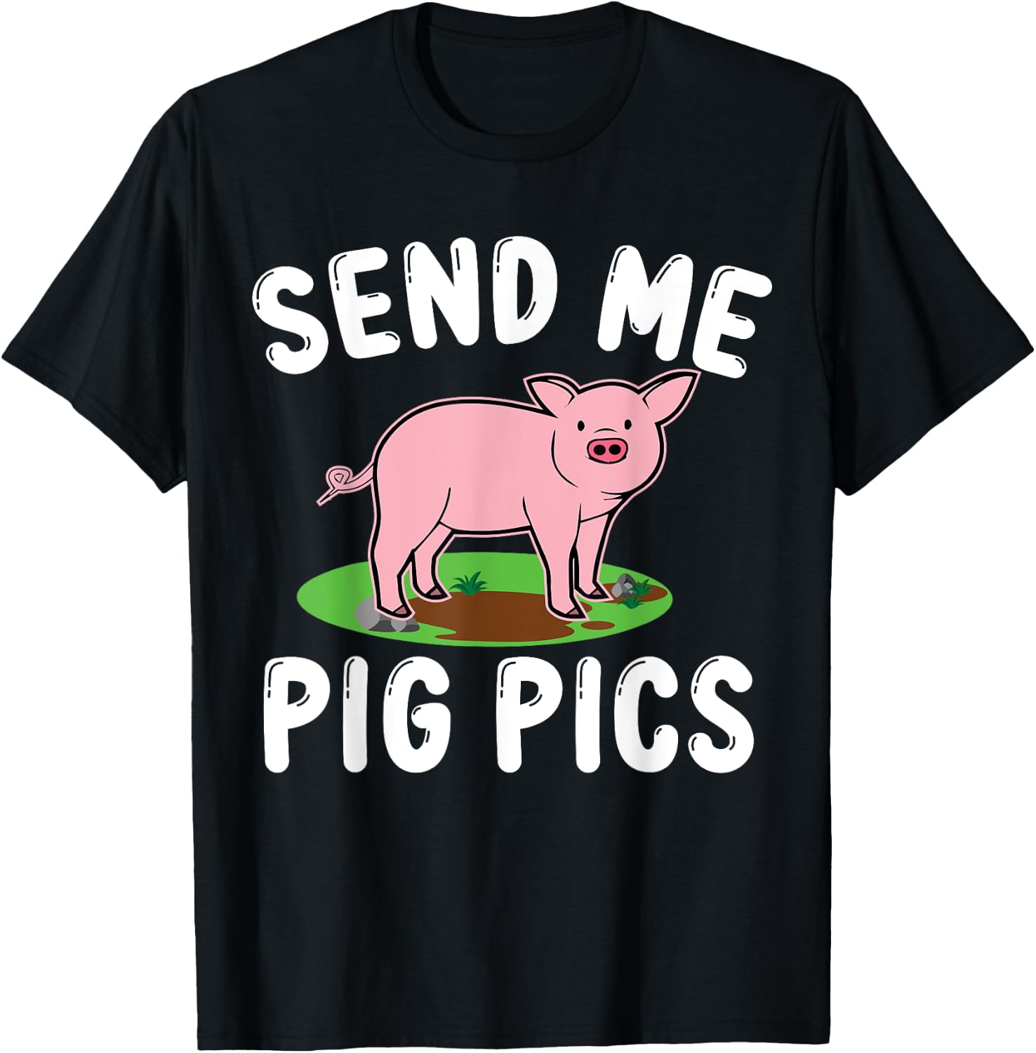 Send Me Pig Pics T-Shirt - T-Shirt | Black