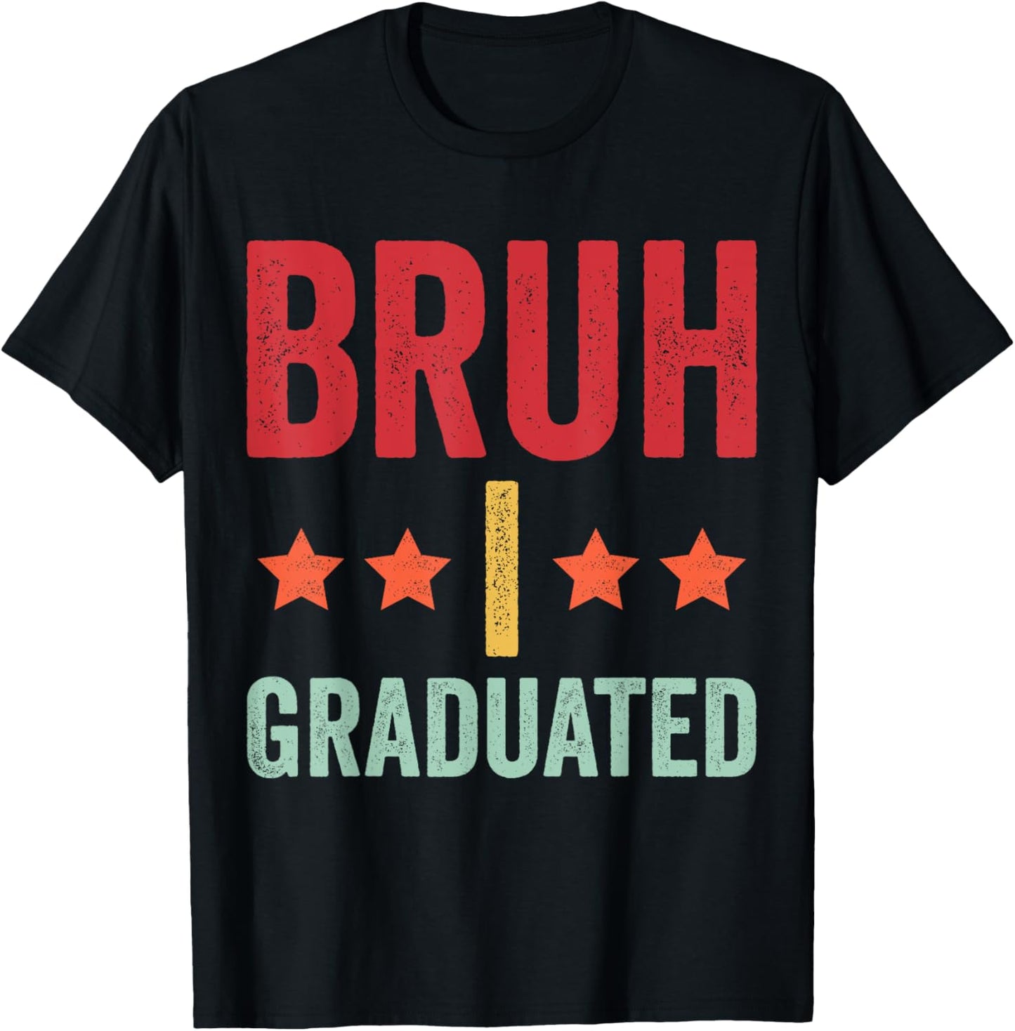 Bruh I Graduated Graduation Shirt Boy High School T-Shirt - T-Shirt | Black