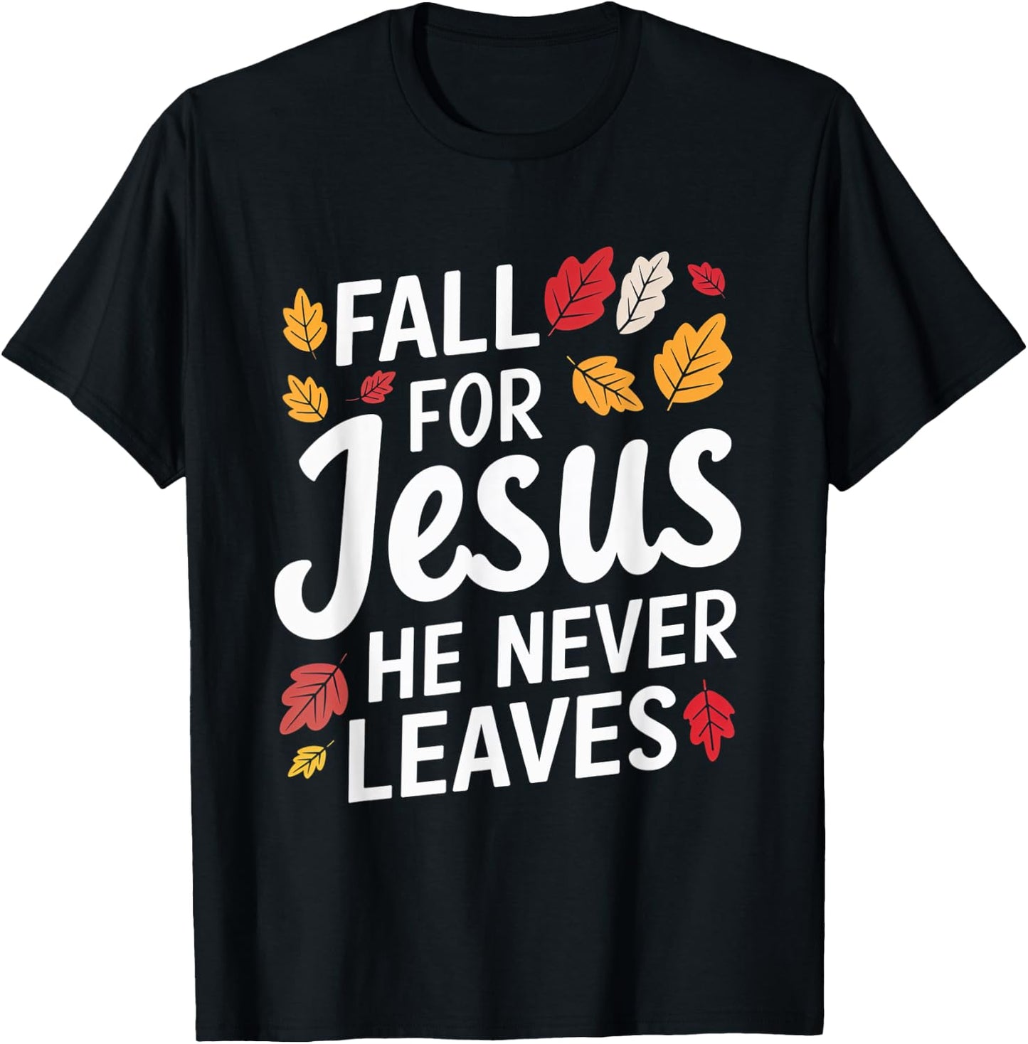 Fall for Jesus Christian Faith Autumn Leaves T-Shirt - T-Shirt | Black