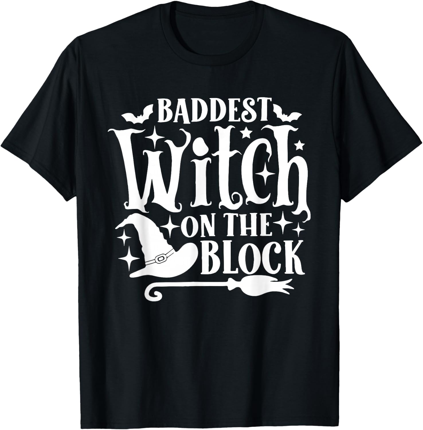 Baddest Witch On The Block Shirt Funny Halloween T-Shirt - T-Shirt | Black