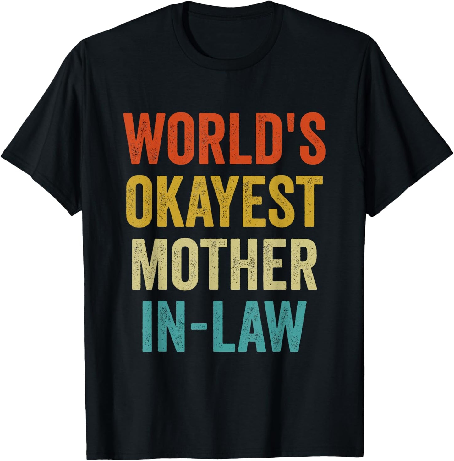 World's Okayest Mother in law Funny Family Humor Retro T-Shirt - T-Shirt | Black