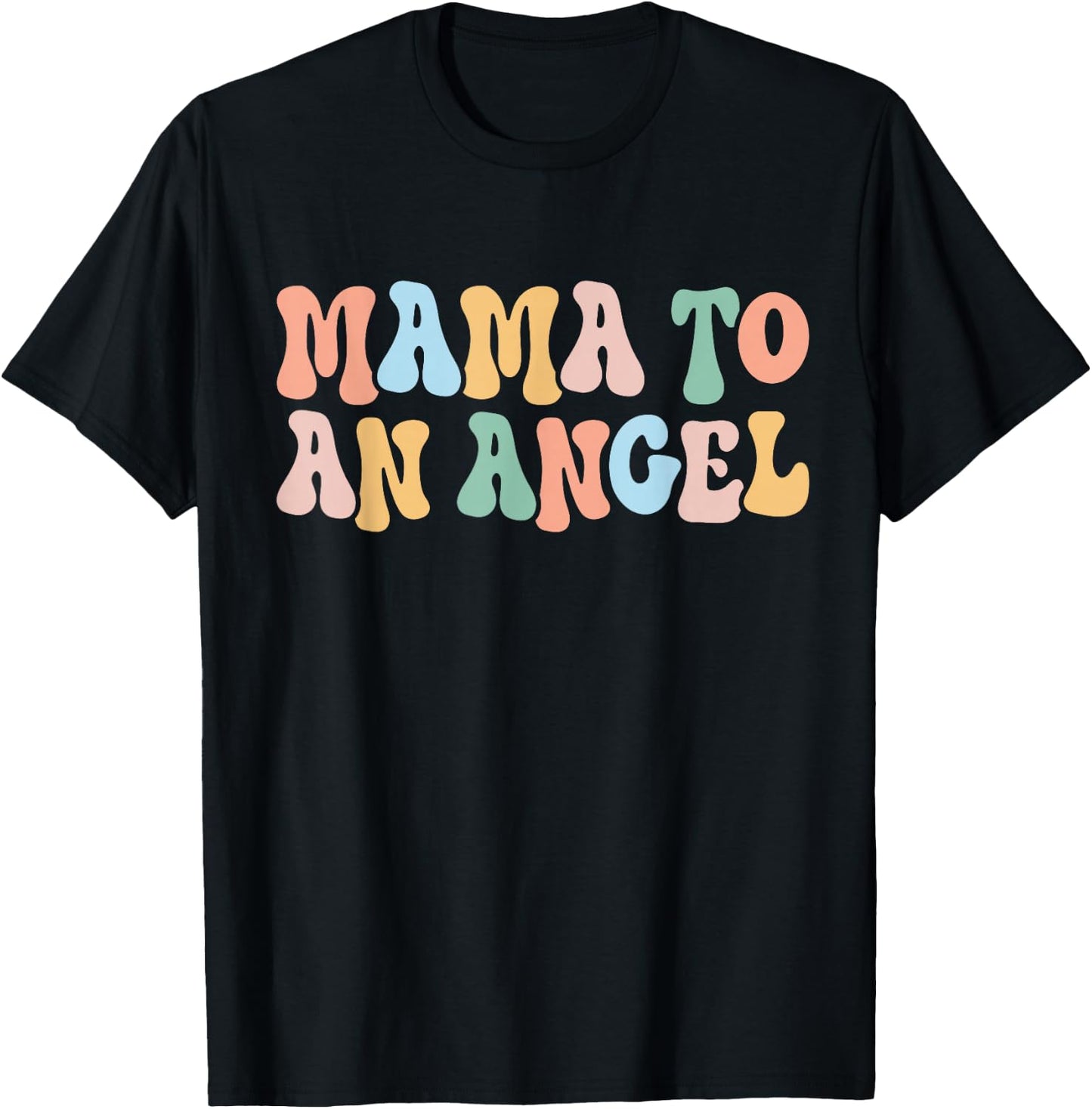 Mama to an Angel Mom Pregnancy and Infant Loss Awareness T-Shirt - T-Shirt | Black