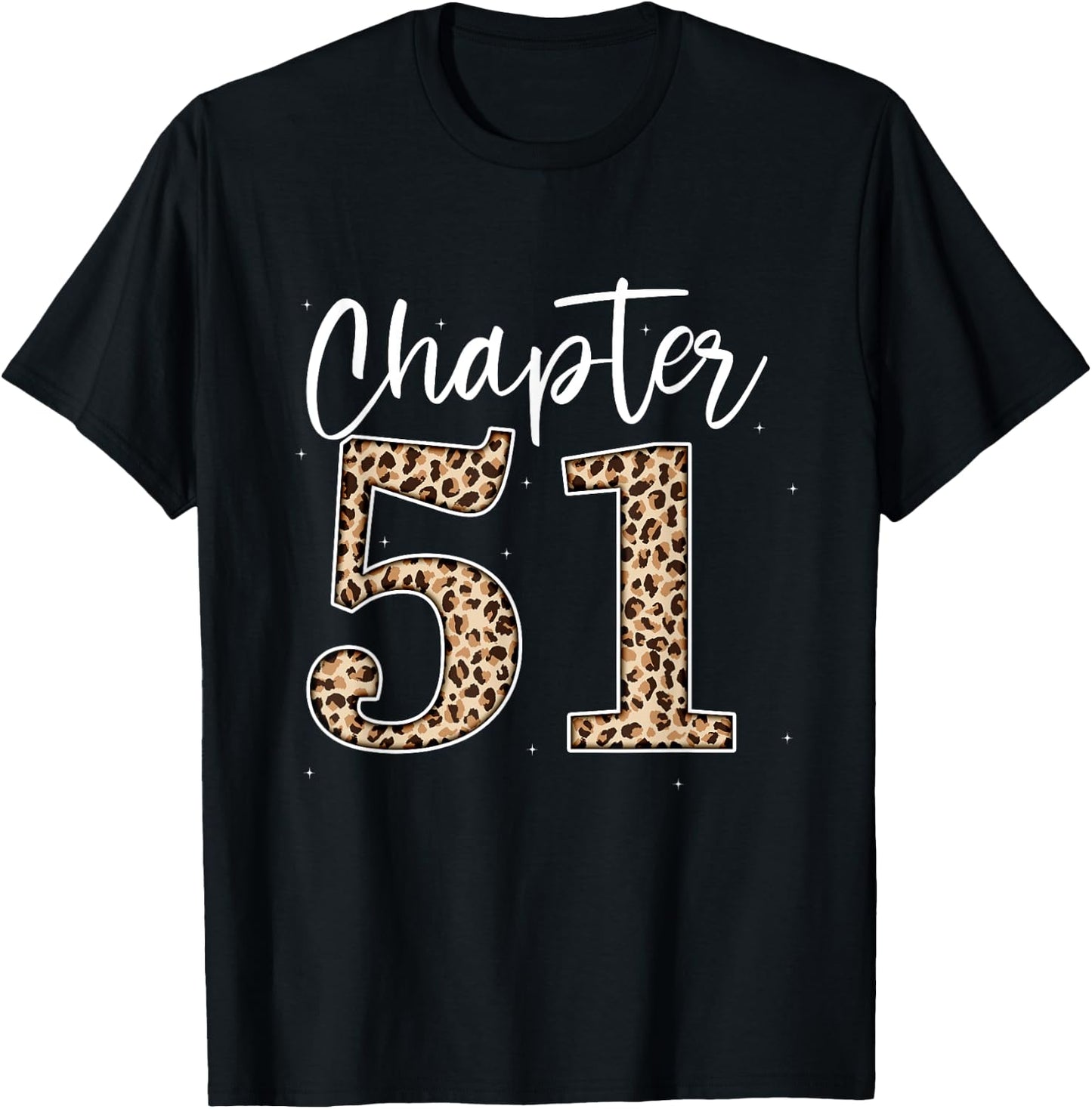 Chapter 51 Leopard For 51st Birthday Men and Women T-Shirt - T-Shirt | Black
