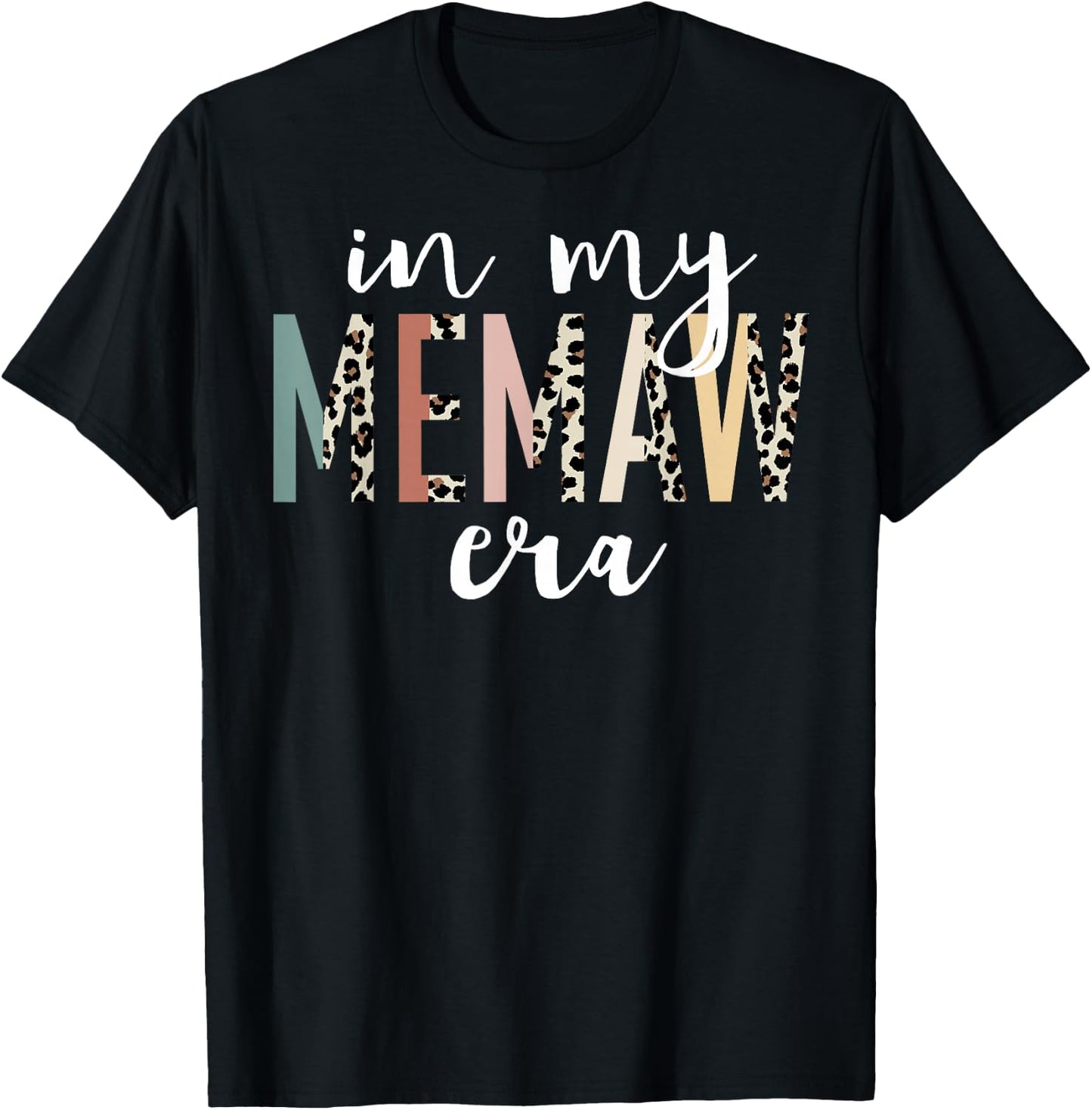 In My Memaw Era Leopard Letter Print Funny Gifts For Memaw T-Shirt - T-Shirt | Black