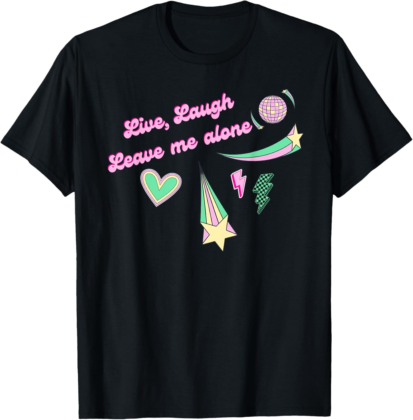 Live, Laugh, Leave Me Alone in retro disco aesthetic T-Shirt - T-Shirt | Black