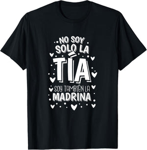 No Soy Solo La Tia Soy La Madrina T-Shirt - T-Shirt | Black