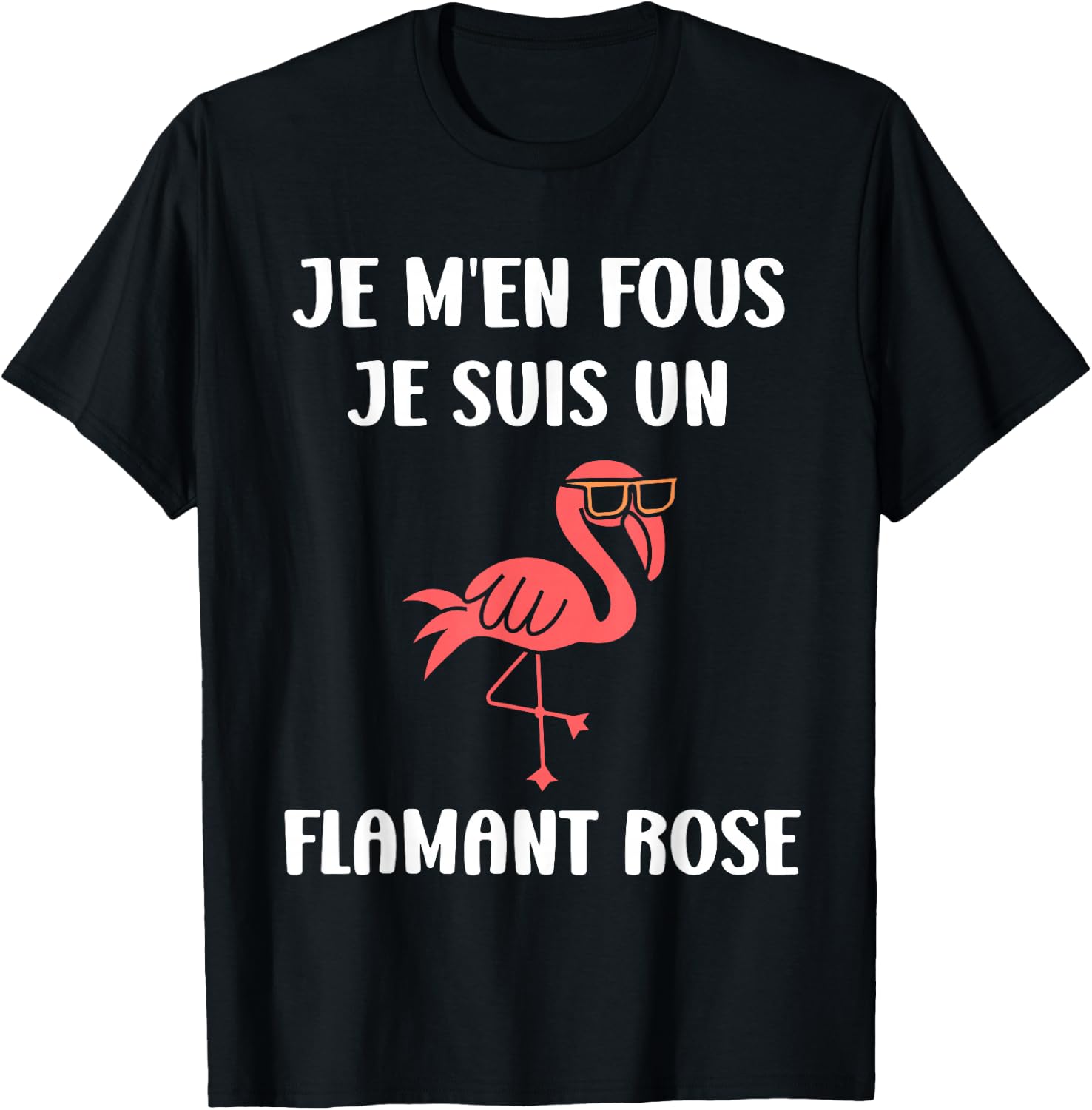 Funny Cute Animals Je ne Fous Je suis un Flamingo T-Shirt - T-Shirt | Black