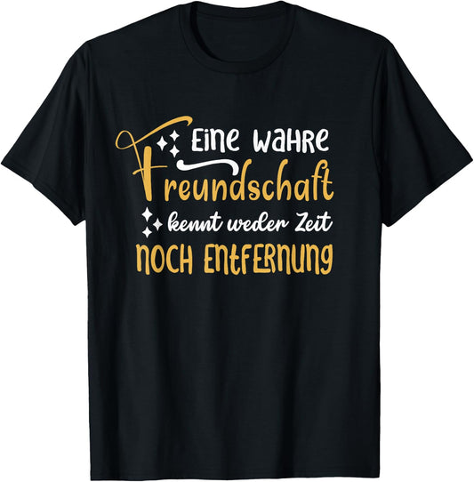 Eine wahre Freundschaft kennt Weder Zeit für Beste Freunde T-Shirt - T-Shirt | Black
