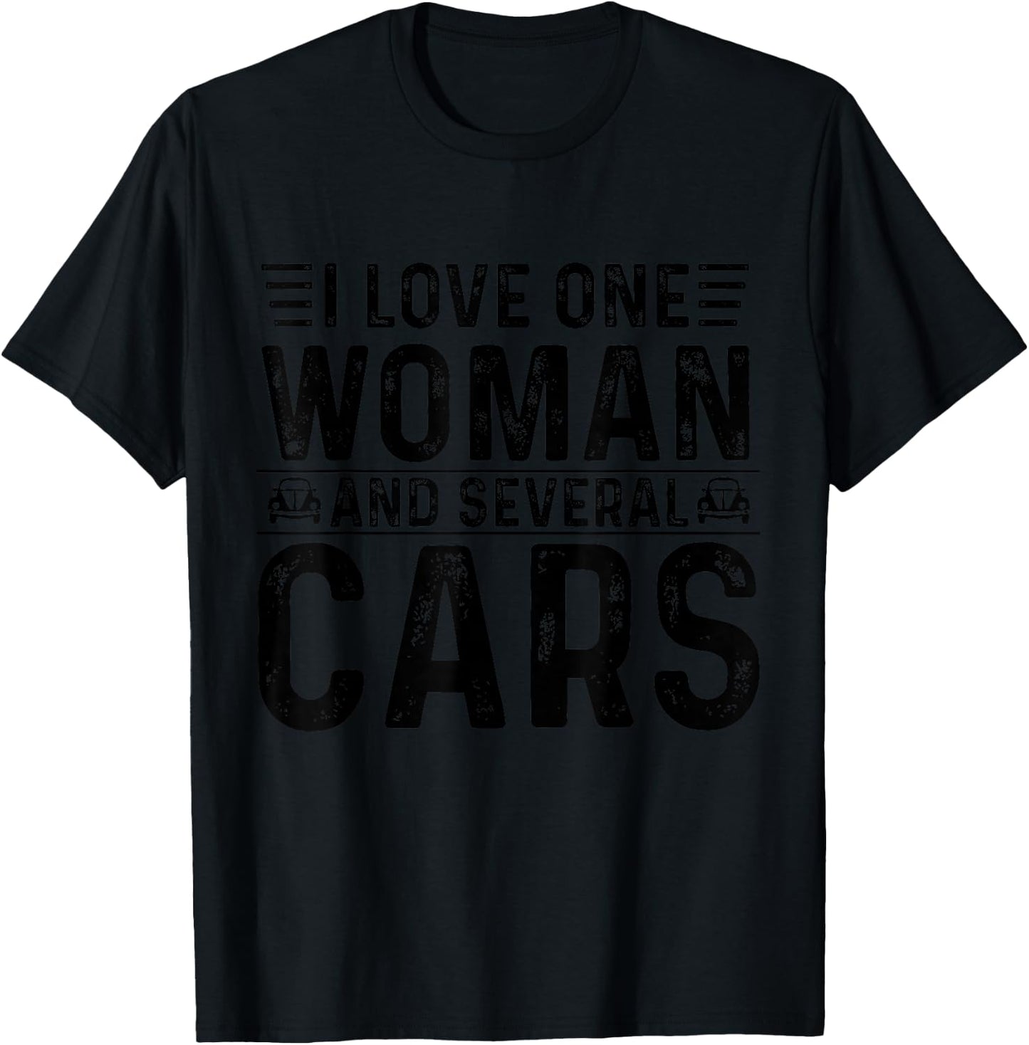 I Love One Woman And Several Cars Men Truck Tuning Mechanic T-Shirt - T-Shirt | Black